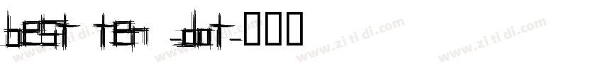 Best Ten -DOT字体转换